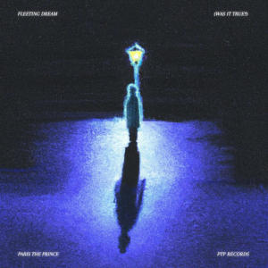ดาวน์โหลดและฟังเพลง Fleeting Dream พร้อมเนื้อเพลงจาก PARIS The Prince