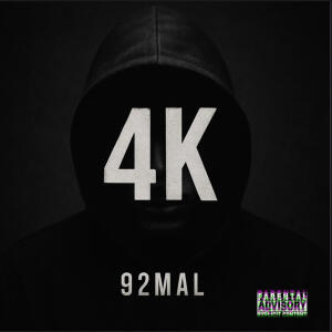 收聽92 Mal的4K (Explicit)歌詞歌曲