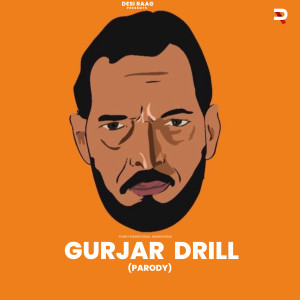 Listen to Gurjar Drill (Parody) song with lyrics from Memes India