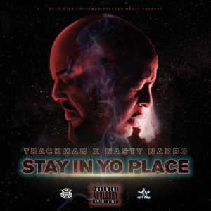 Listen to Stay in Yo Place (Explicit) song with lyrics from Nasty Nardo