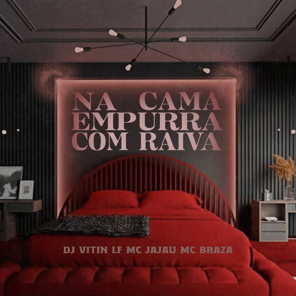 Na Cama Empurra Com Raiva (Explicit)