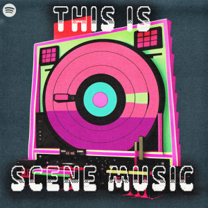 Various的专辑This Is Scene Music (Explicit)