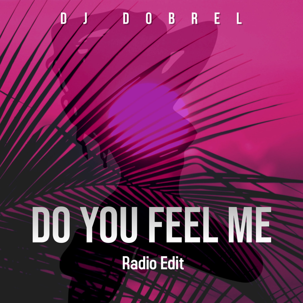 Do You Feel Me - [Radio Edit] (Radio Edit)