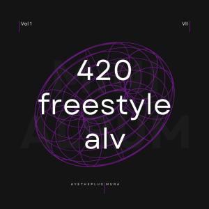 Listen to 420 freestyle alv (feat. Mura) (Explicit) song with lyrics from AyeThePlug