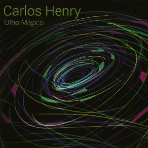 Carlos Henry的專輯Olho Mágico