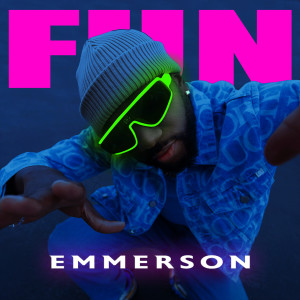 Listen to Fun song with lyrics from Emmerson