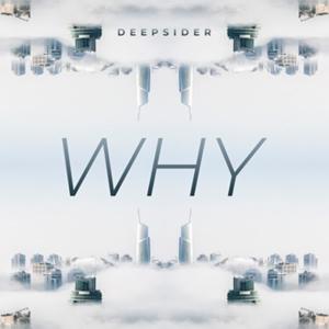ดาวน์โหลดและฟังเพลง Why (Instrumental Mix) พร้อมเนื้อเพลงจาก Deepsider