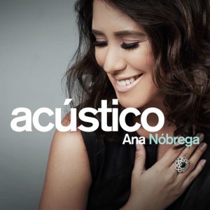 ดาวน์โหลดและฟังเพลง Lindo (Acústico) พร้อมเนื้อเพลงจาก Ana Nóbrega