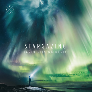 อัลบัม Stargazing (Tariq Pijning Edit) ศิลปิน Kygo