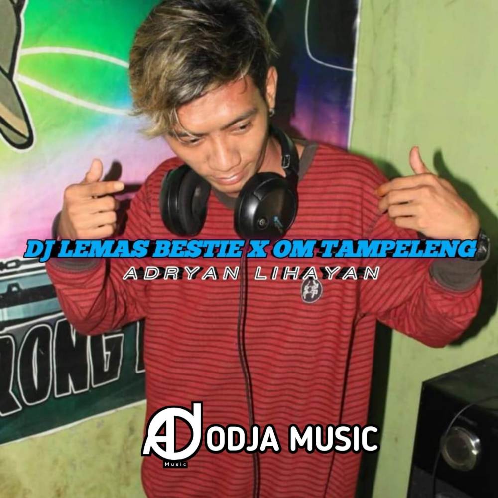 DJ LEMAS BESTIE X OM TAMPELENG