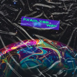ดาวน์โหลดและฟังเพลง Way พร้อมเนื้อเพลงจาก FXARLXSS