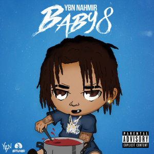 ดาวน์โหลดและฟังเพลง Baby 8 (Explicit) พร้อมเนื้อเพลงจาก YBN Nahmir