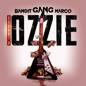Listen to Bought a Ozzie (Explicit) song with lyrics from Bandit Gang Marco