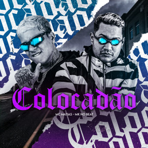 收聽MK no Beat的Colocadão歌詞歌曲