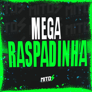 Mega Raspadinha (Explicit) dari DJ RH Ooh Cria