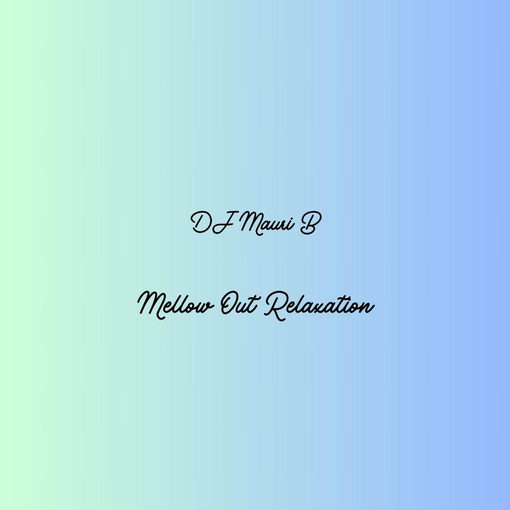 Mellow Out Relaxation