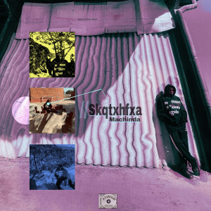 Album Machinda (Explicit) from Skqtxhfxa