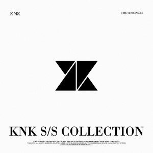 KNK的專輯KNK S/S Collection