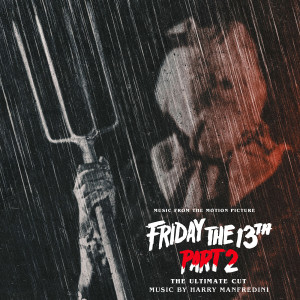 Friday the 13th Part 2: The Ultimate Cut (Music from the Motion Picture) dari Harry Manfredini