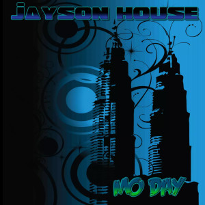 Jayson House的專輯Mo Day