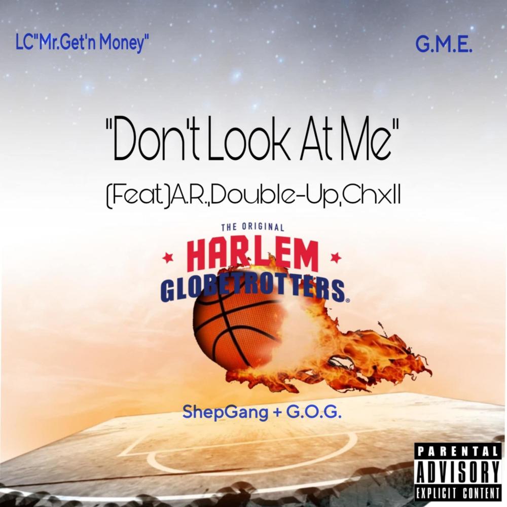 Don't Look At Me (feat. A.R., Double-Up & Chxll) (Explicit)