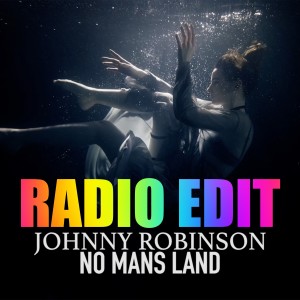 Johnny Robinson的專輯No Mans Land (Radio Edit)