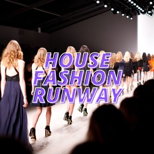 Various Artists的專輯House Fashion Runway