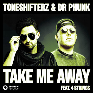 Toneshifterz的專輯Take Me Away (feat. 4 Strings)