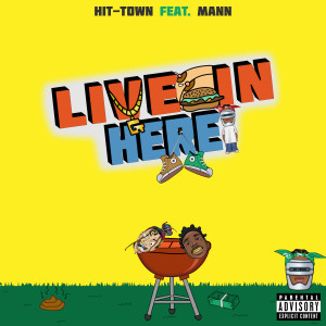 อัลบัม Live In Here (feat. Mann) ศิลปิน Hit-Town