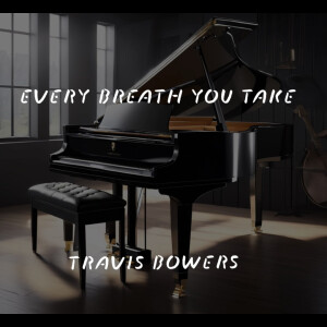 Album Every Breath You Take from TRAVIS BOWERS