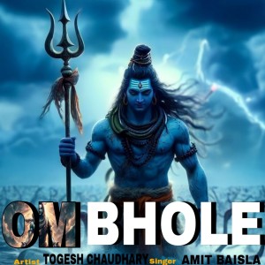 Listen to OM Bhole song with lyrics from Togesh Chaudhary