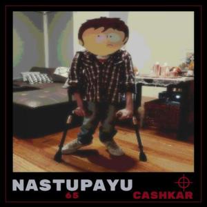 收聽cashkar的NASTUPAYU歌詞歌曲