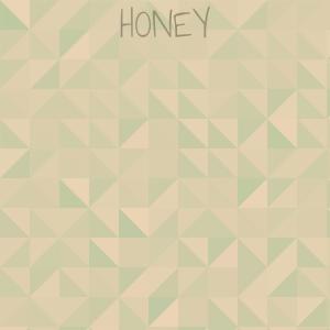 Dengarkan lagu Honey nyanyian Arthur Godfrey dengan lirik