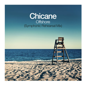 Chicane的專輯Offshore (Symphonic Rehearsal Mix)