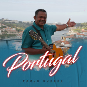 ดาวน์โหลดและฟังเพลง Portugal พร้อมเนื้อเพลงจาก Paulo Guedes