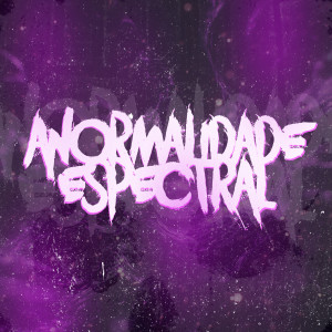 收聽MC LOCKED的Anormalidade Espectral (Sped Up|Explicit)歌詞歌曲