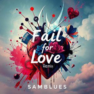 Album Fail for Love (Remix) from Samblues