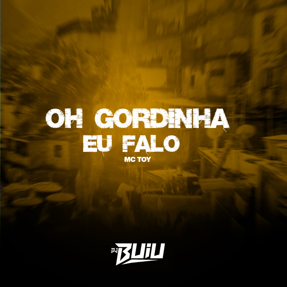 Oh Gordinha Eu Falo (Explicit)