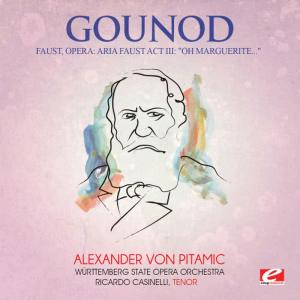 Gounod: Faust, Opera: Aria Faust Act III: "Oh Marguerite..." (Digitally Remastered)