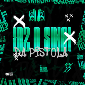 ดาวน์โหลดและฟังเพลง Faz o sinal da Pistola (Explicit) พร้อมเนื้อเพลงจาก MC Mandela ZO