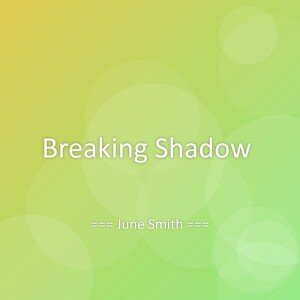 Album Breaking Shadow from June Smith