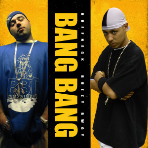 收聽Ruffneck的Bang Bang (Explicit)歌詞歌曲