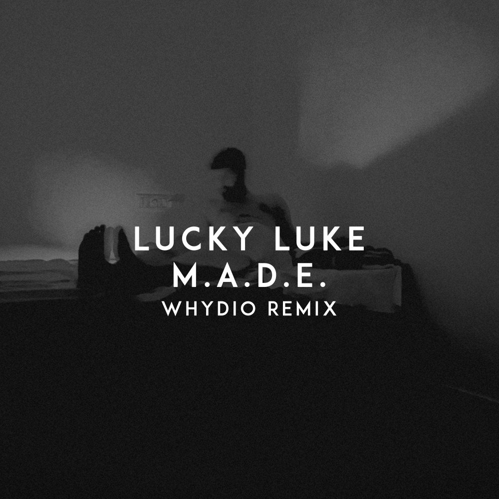 M.A.D.E. (Whydio Remix)