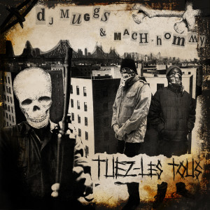 Album Tuez-Les Tous oleh DJ Muggs