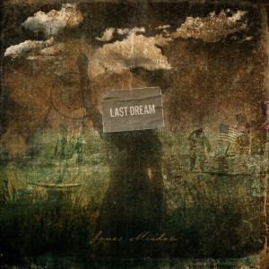 ดาวน์โหลดและฟังเพลง Last Dream พร้อมเนื้อเพลงจาก Jones Meadow