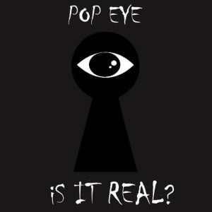 Pop Eye的專輯Is It Real?