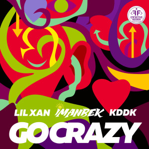ดาวน์โหลดและฟังเพลง Go Crazy (Explicit) พร้อมเนื้อเพลงจาก Imanbek