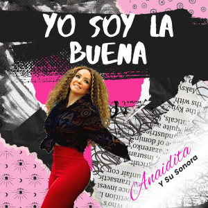 Anaidita Y Su Sonora的專輯Yo Soy la Buena