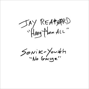 Album Hang Them All / No Garage from Jay Reatard
