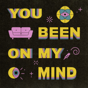 收听Sofasound的You Been On My Mind歌词歌曲